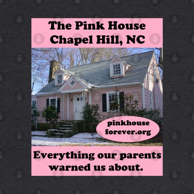 The Pink House in Chapel Hill, NC: We were warned by PinkHouseForever